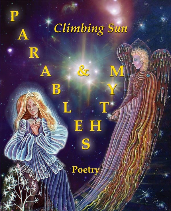 Parables & Myths: Poetry by Climbing Sun